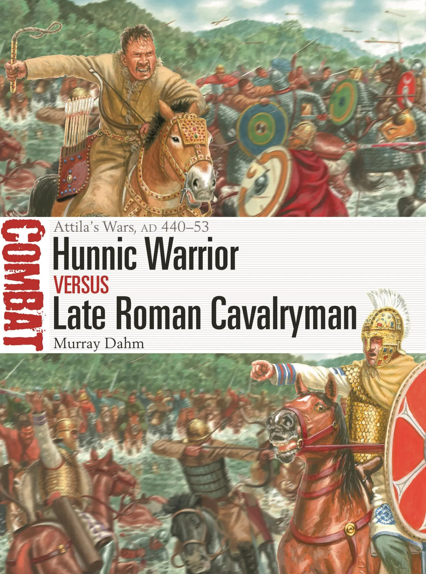 Autor: 9781472852083 | Hunnic Warrior Vs Late Roman Cavalryman | Attila's Wars, AD 440-53
