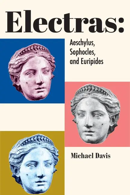 Cover: 9781587312083 | Electras | Aeschylus, Sophocles, and Euripides | Michael Davis | Buch