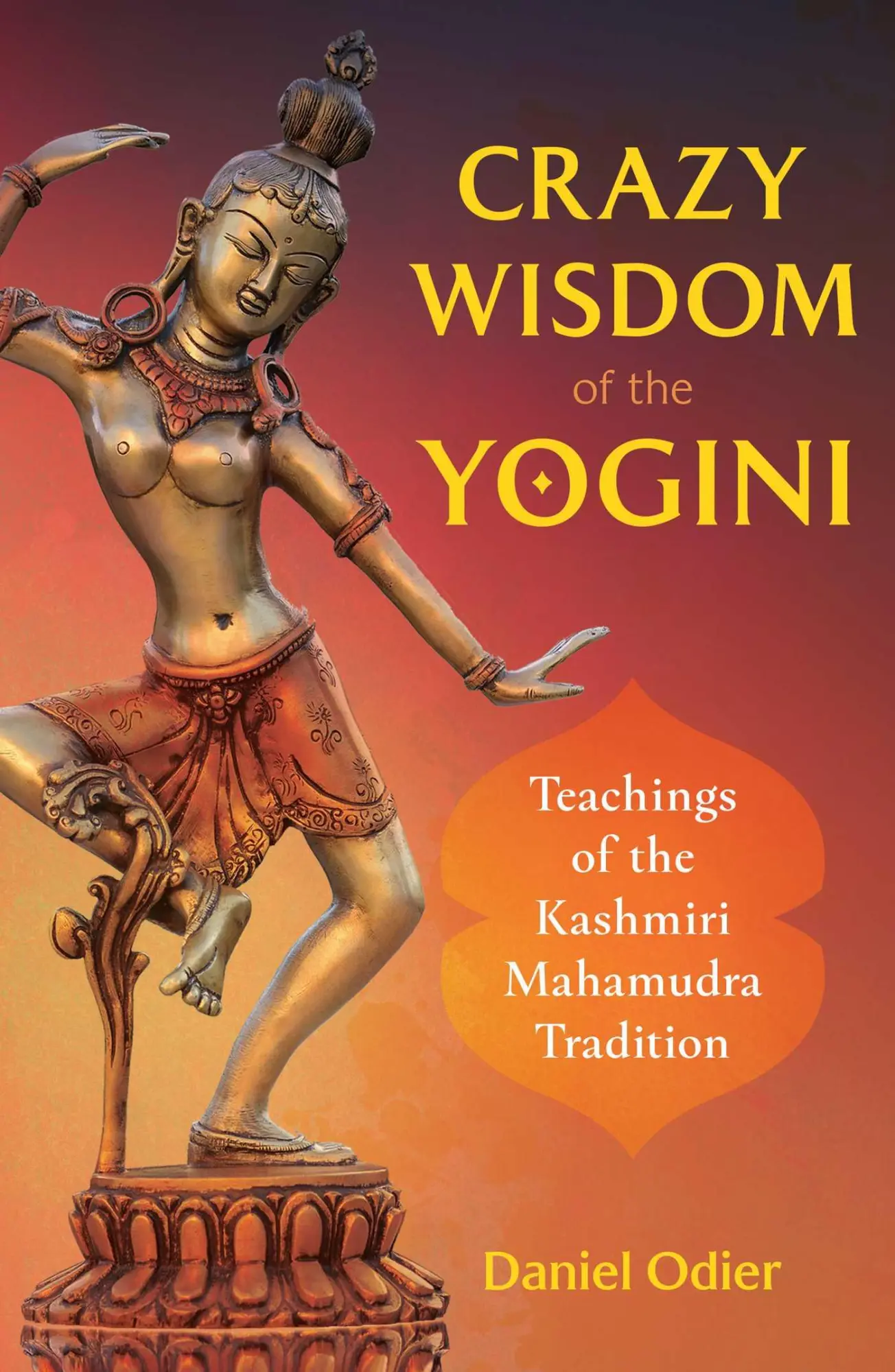 Cover: 9781644112083 | Crazy Wisdom of the Yogini | Daniel Odier | Taschenbuch | Englisch