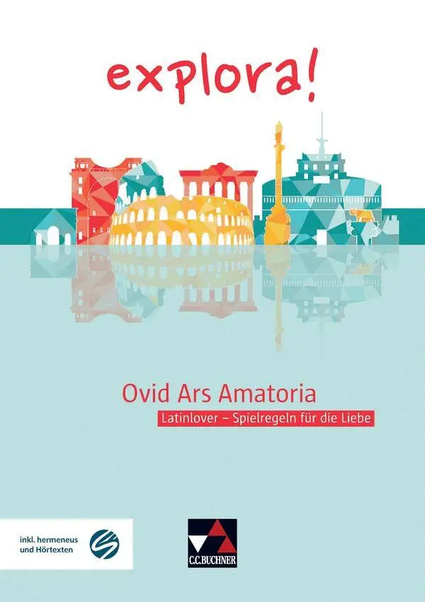 Cover: 9783661432083 | Ovid, Ars Amatoria | Latinlover - Spielregeln für die Liebe | explora!