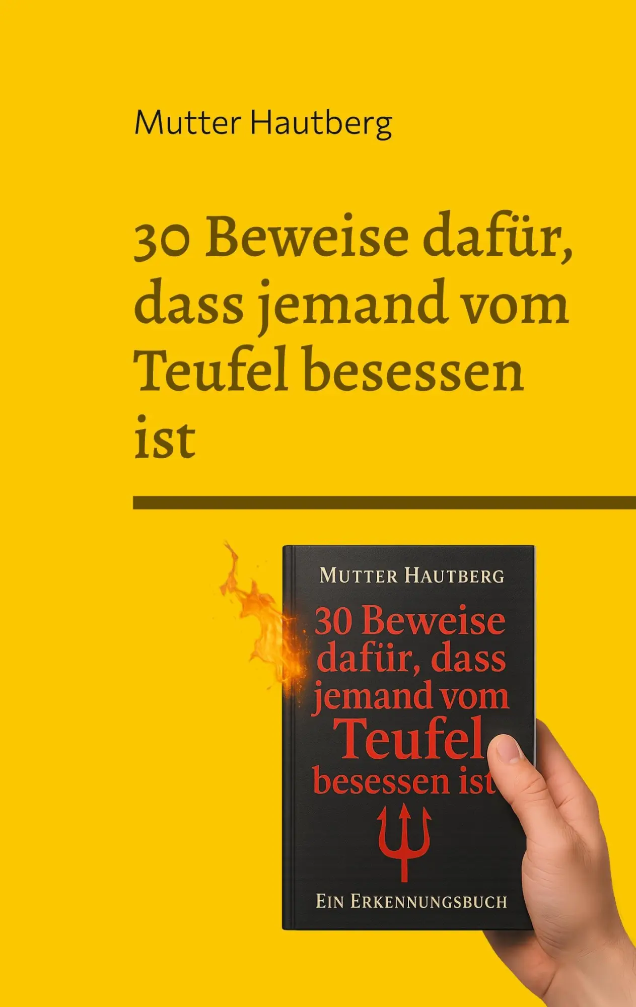 Cover: 9783695192083 | 30 Beweise dafür, dass jemand vom Teufel besessen ist | Hautberg