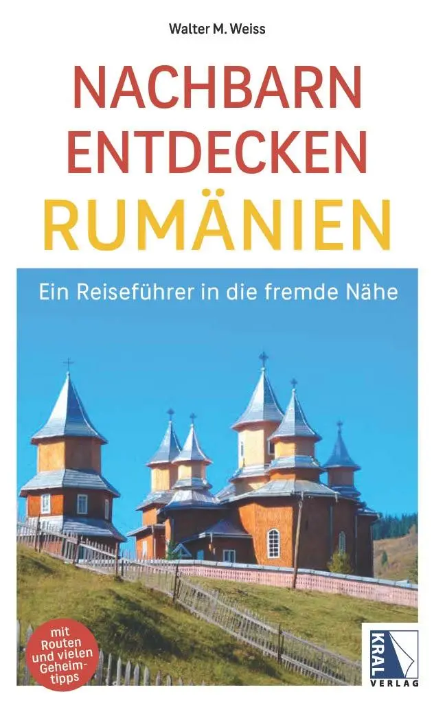 Cover: 9783991032083 | Nachbarn entdecken Rumänien | Ein Reiseführer in die fremde Nähe