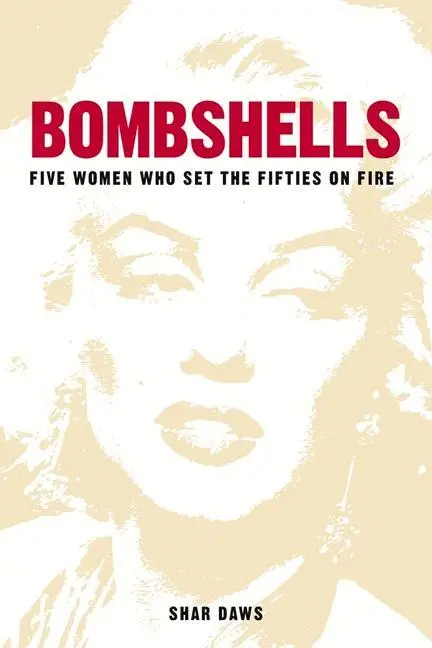 Cover: 9780750992183 | Bombshells | Five Women Who Set the Fifties on Fire | Shar Daws | Buch