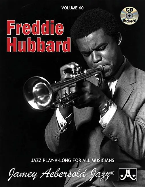 Cover: 9781562242183 | Jamey Aebersold Jazz -- Freddie Hubbard, Vol 60: Book &amp; CD | Hubbard