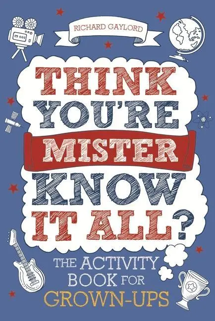 Cover: 9781789292183 | Think You're Mister Know-It-All? | Richard Gaylord | Taschenbuch