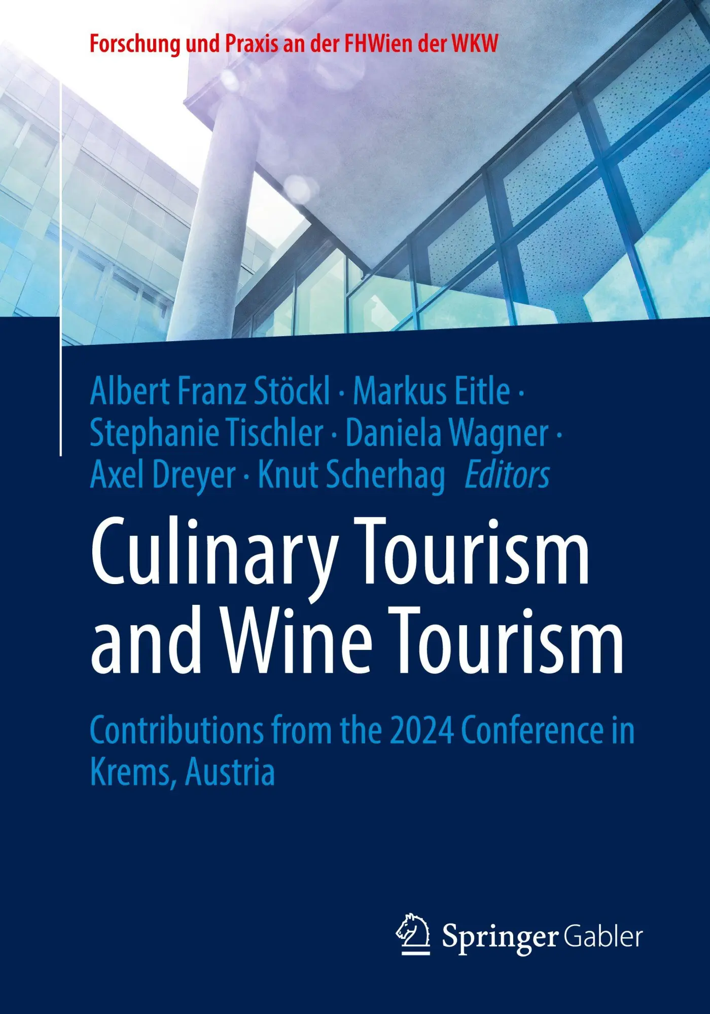 Cover: 9783658482183 | Culinary Tourism and Wine Tourism | Albert Franz Stöckl (u. a.) | Buch