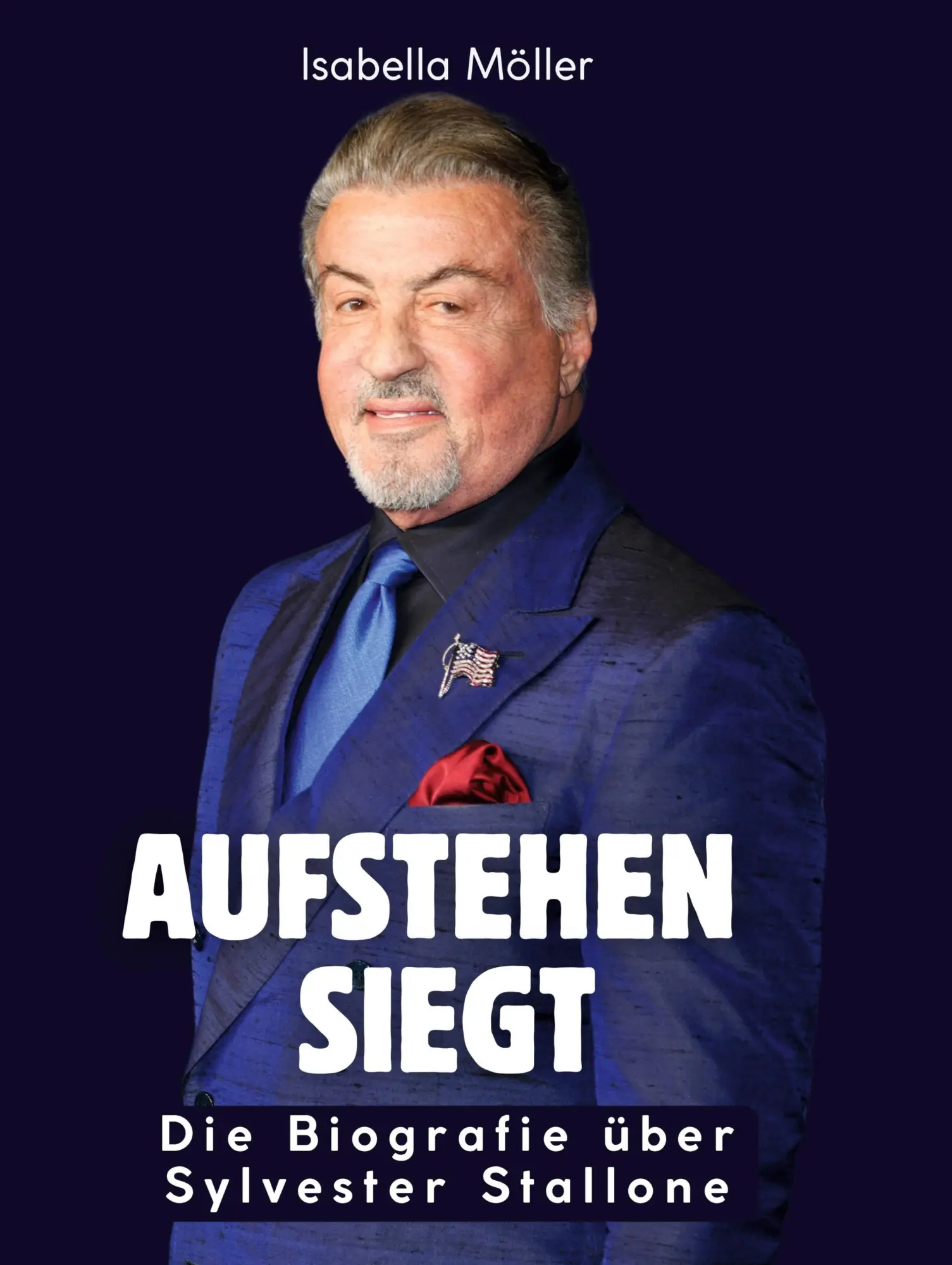 Cover: 9783695322183 | Aufstehen siegt | Die Biografie über Sylvester Stallone | Möller
