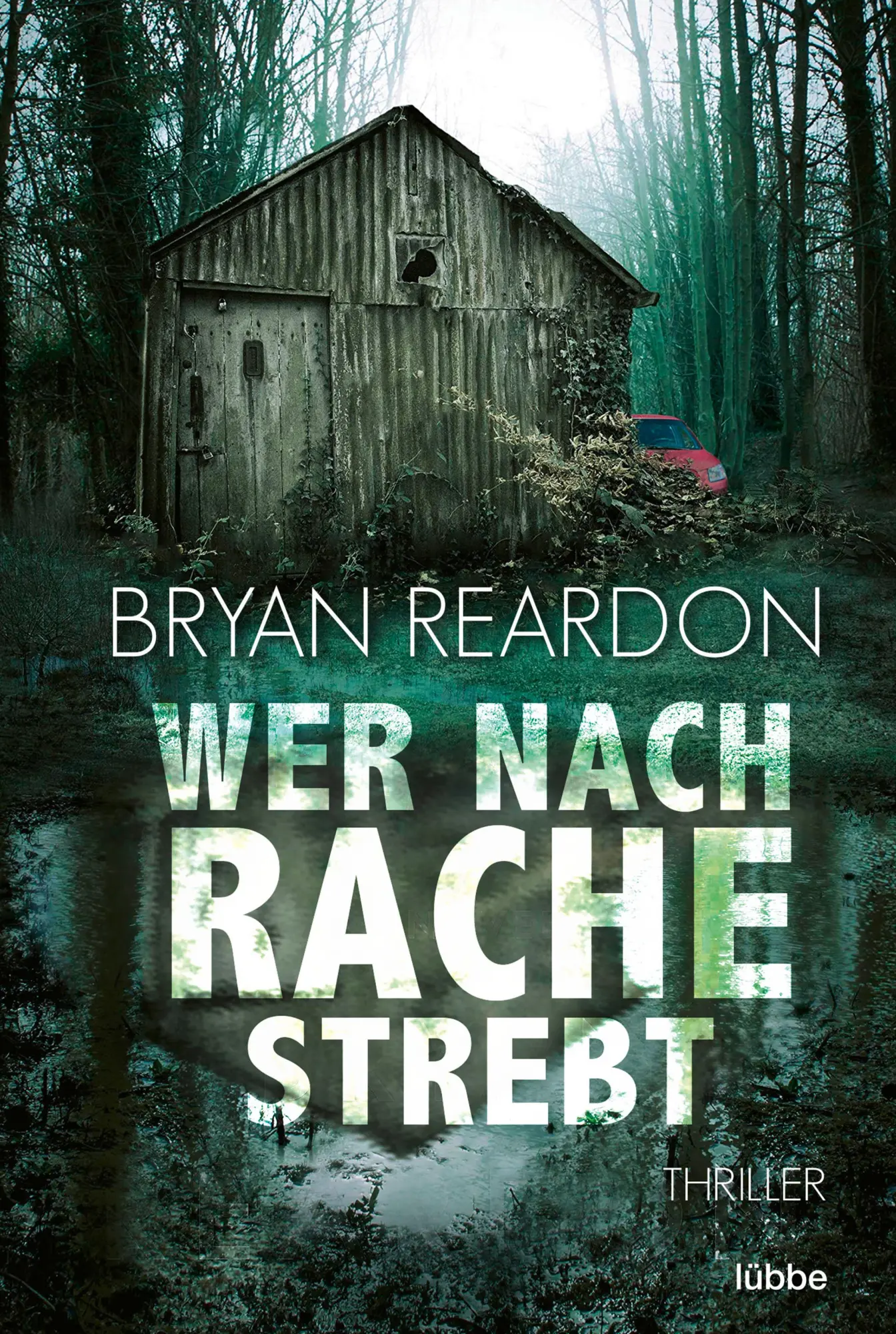 Cover: 9783741302183 | Wer nach Rache strebt | Thriller | Bryan Reardon | Taschenbuch | 2020