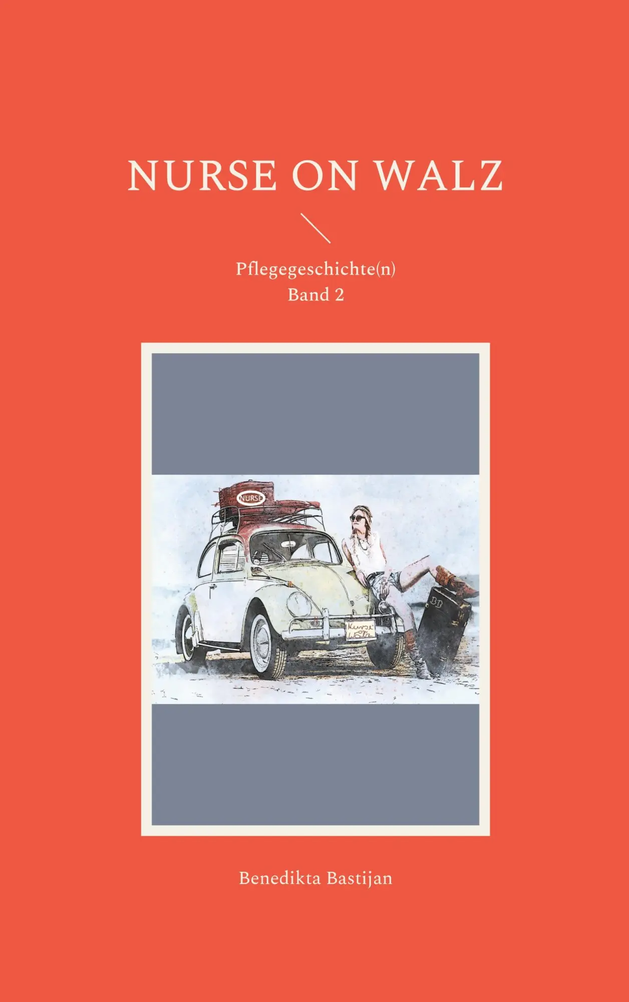 Cover: 9783754342183 | Nurse on Walz | Pflegegeschichte(n) Band 2 | Benedikta Bastijan | Buch