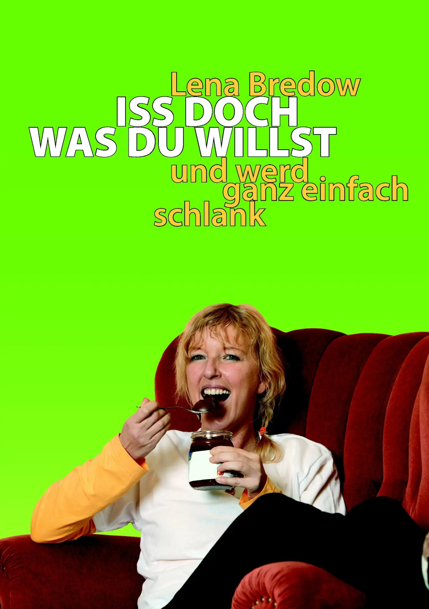 Cover: 9783833472183 | Iss doch, was du willst | und werd ganz einfach schlank | Lena Bredow
