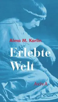 Cover: 9783949302183 | Erlebte Welt | Alma M. Karlin | Buch | 280 S. | Deutsch | 2023 | Aviva