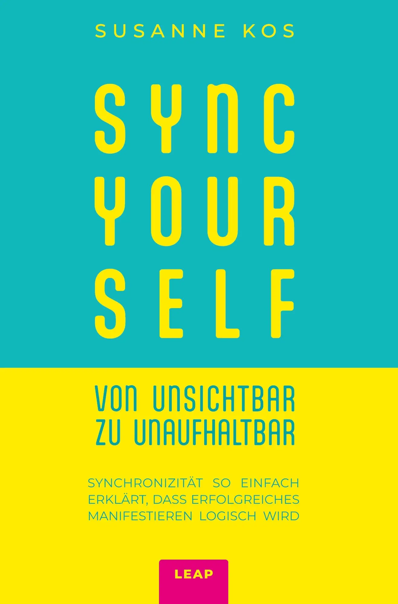 Cover: 9783819462283 | SYNC YOUR SELF - von Unsichtbar zu Unaufhaltbar | Susanne Kos | Buch