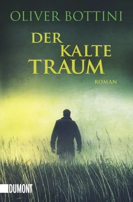 Cover: 9783832162283 | Der kalte Traum | Oliver Bottini | Taschenbuch | DuMont Taschenbücher