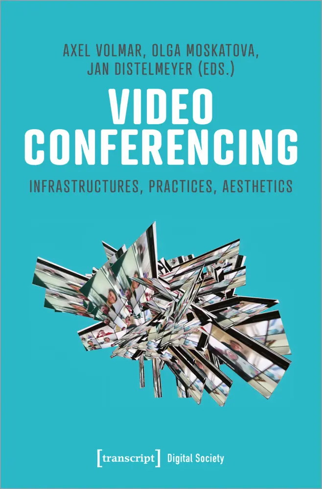 Cover: 9783837662283 | Video Conferencing | Infrastructures, Practices, Aesthetics | Buch