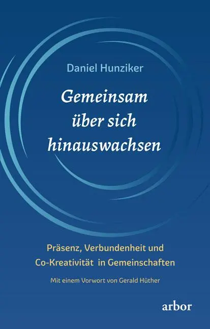 Cover: 9783867812283 | Gemeinsam über sich hinauswachsen | Daniel Hunziker | Taschenbuch
