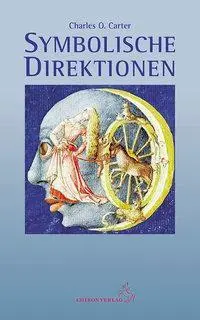 Cover: 9783899972283 | Symbolische Direktionen | Klassiker der Astrologie | Charles O. Carter
