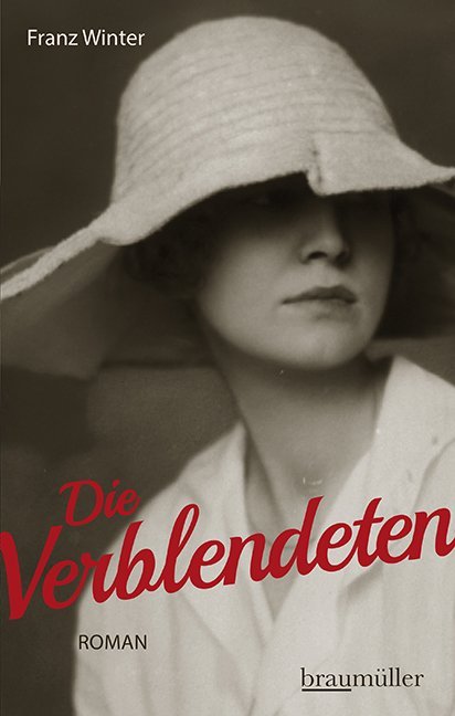 Cover: 9783992002283 | Die Verblendeten | Roman | Franz Winter | Buch | 384 S. | Deutsch