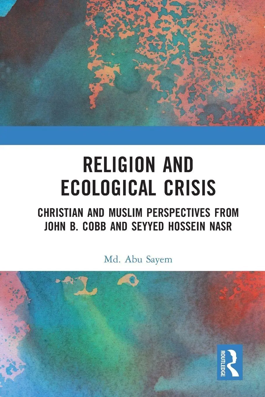 Cover: 9781032262383 | Religion and Ecological Crisis | Md. Abu Sayem | Taschenbuch | 2024