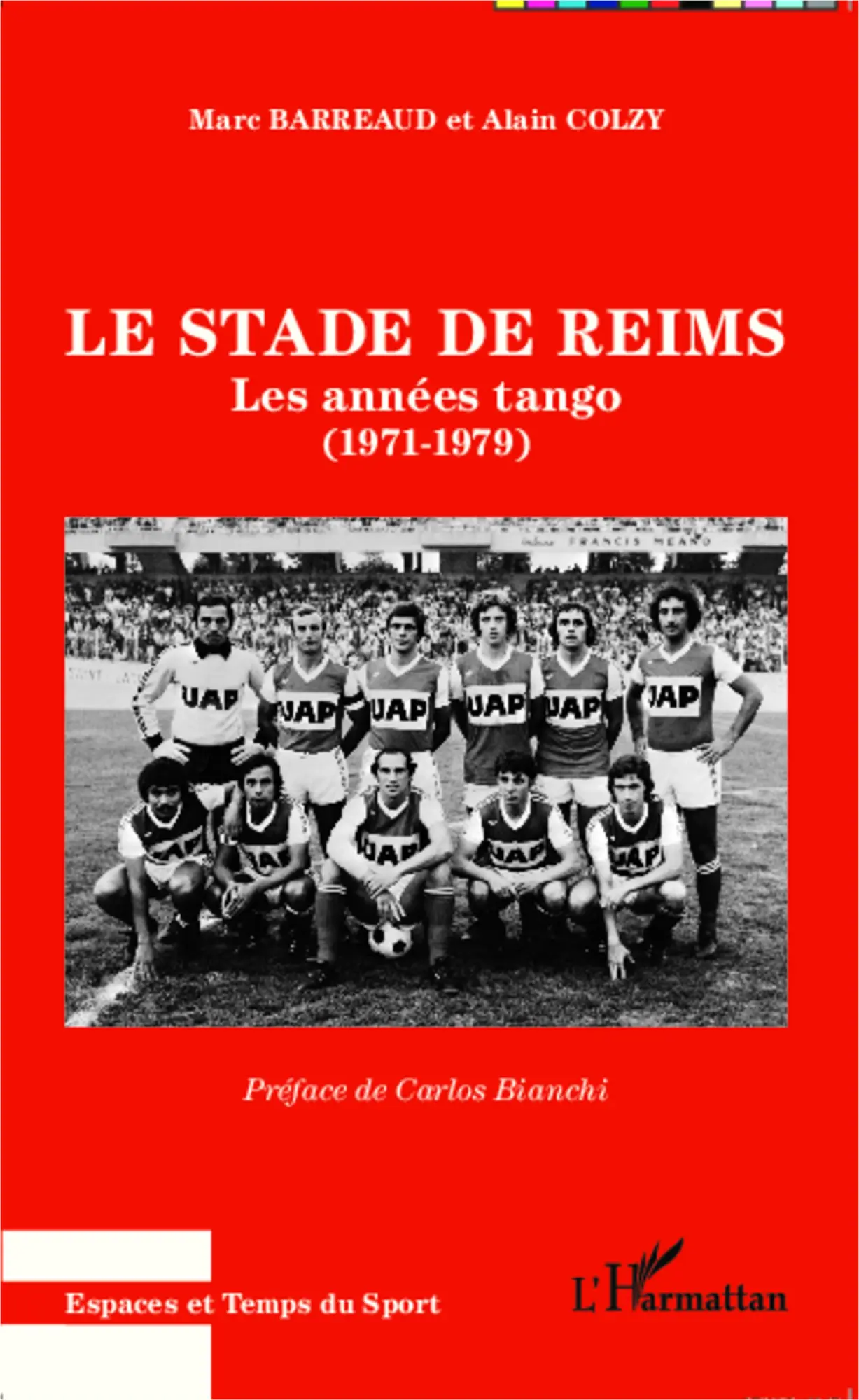 Cover: 9782343022383 | Le stade de Reims | Les années tango - (1971 - 1979) | Taschenbuch