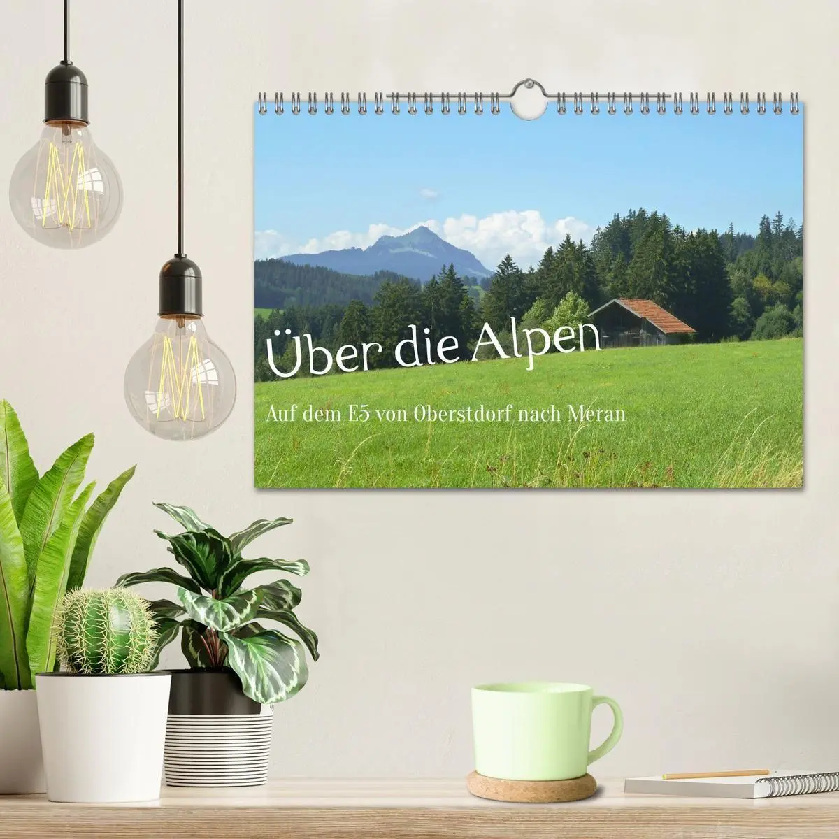 Bild: 9783516722383 | Über die Alpen - Auf dem E5 von Oberstdorf nach Meran (Wandkalender...