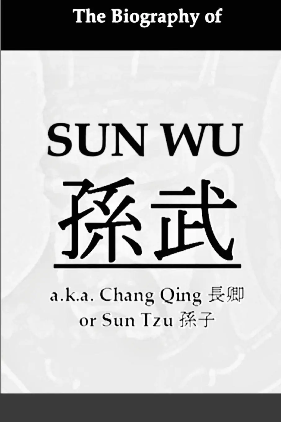 Cover: 9781365442483 | The Biography of Sun Wu | A Unique Perspective of the Art of War