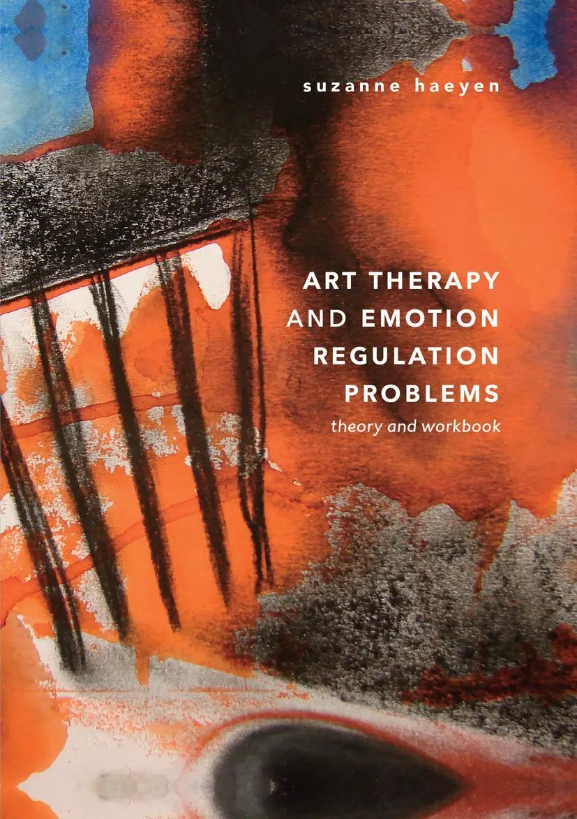 Cover: 9783030072483 | Art Therapy and Emotion Regulation Problems | Theory and Workbook