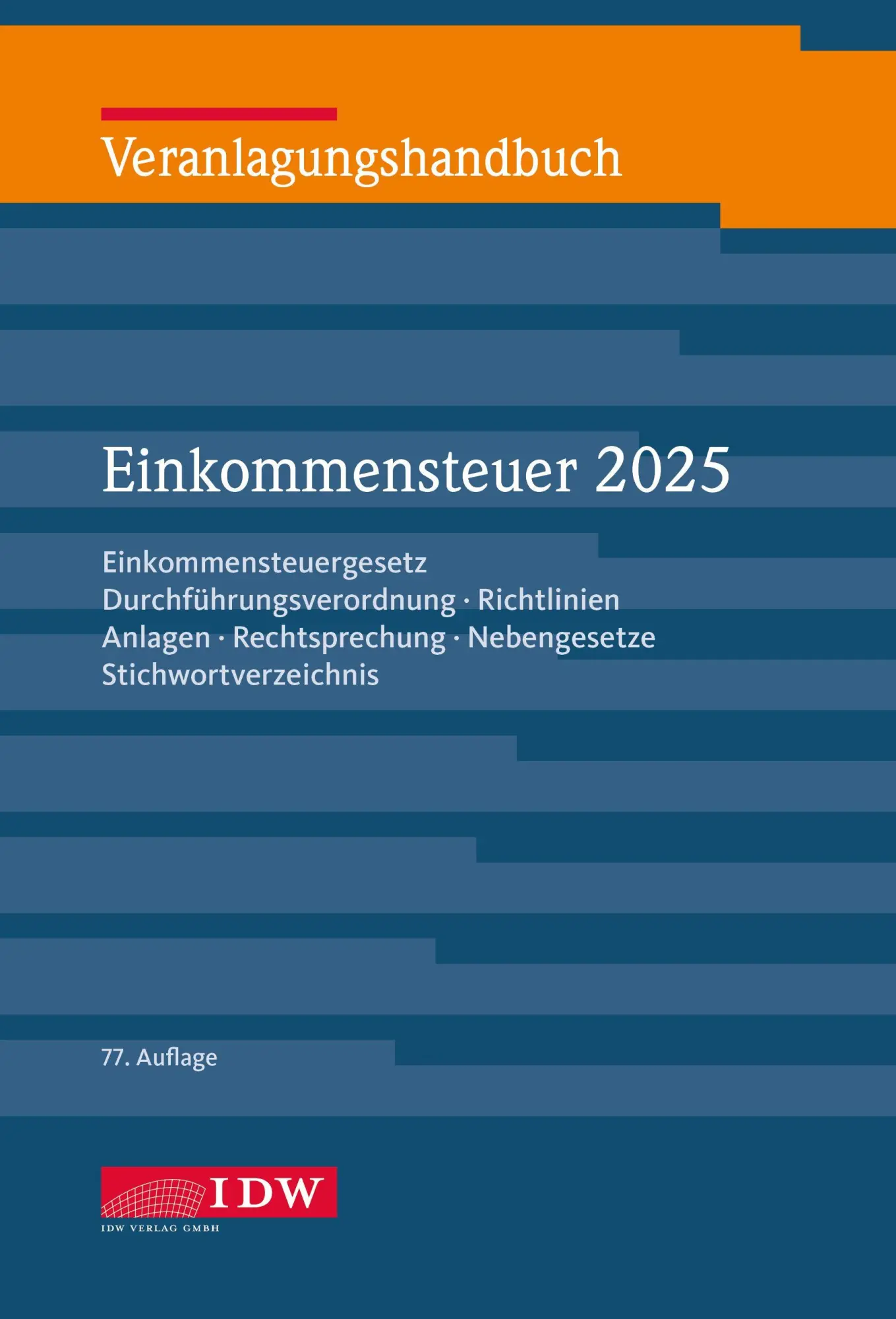 Cover: 9783802132483 | Veranlagungshandbuch Einkommensteuer 2025, 77.Auflage | Mohaupt | Buch