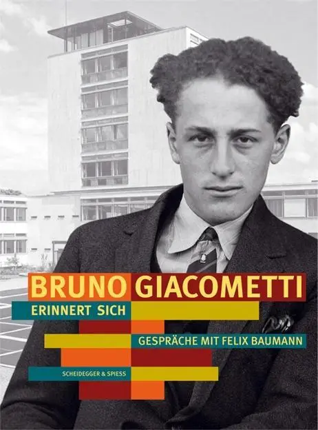 Cover: 9783858812483 | Bruno Giacometti erinnert sich | Gespräche mit Felix Baumann | Buch