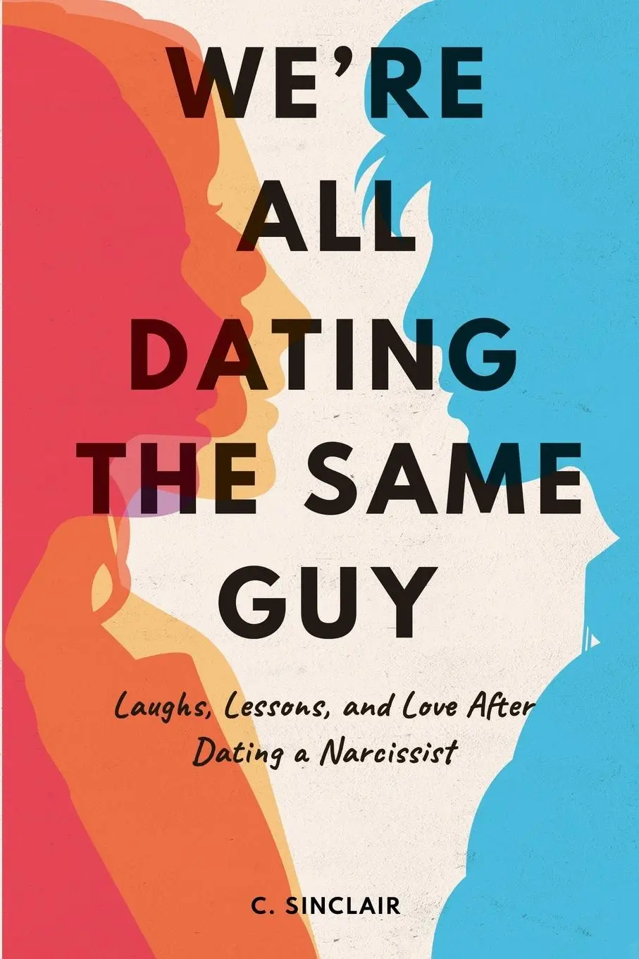 Cover: 9798991412483 | We're All Dating The Same Guy | C. Sinclair | Taschenbuch | Englisch