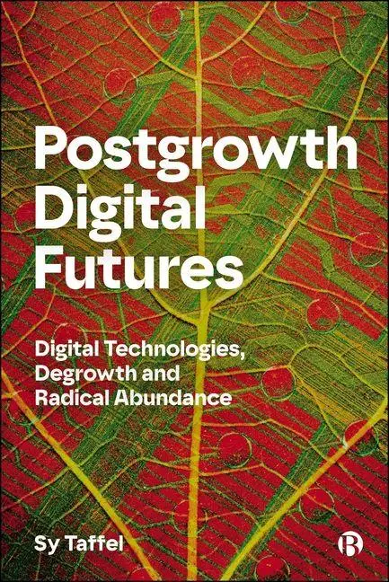 Cover: 9781529252583 | Postgrowth Digital Futures | Sy Taffel | Taschenbuch | Englisch | 2026