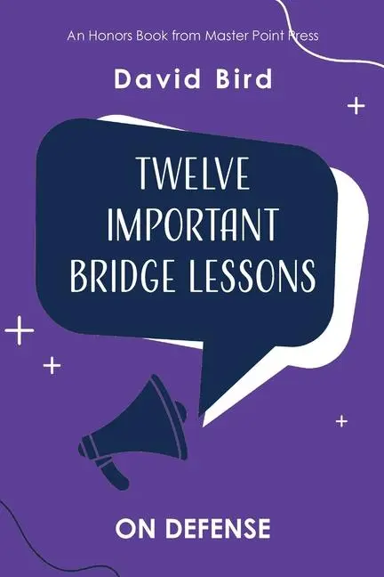 Cover: 9781771402583 | Twelve Important Bridge Lessons | On Defense | David Bird | Buch