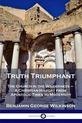 Cover: 9781789872583 | Truth Triumphant | Benjamin George Wilkinson | Taschenbuch | Englisch