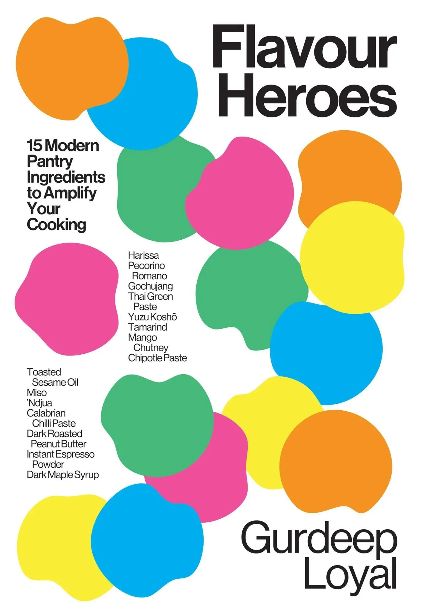Cover: 9781837832583 | Flavour Heroes | 15 Modern Pantry Ingredients to Amplify Your Cooking