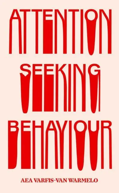 Cover: 9781913512583 | Attention-Seeking Behaviour | Aea Varfis-Van Warmelo | Buch | Englisch
