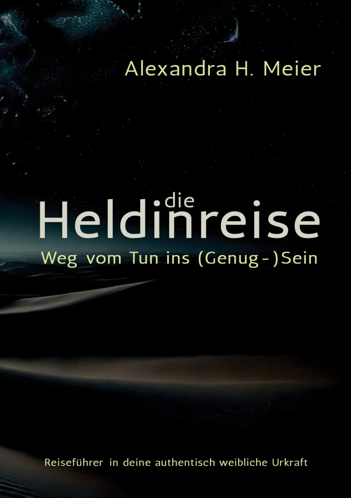 Cover: 9783769322583 | Die Heldinreise - Weg vom Tun ins (Genug-)Sein | Alexandra H. Meier