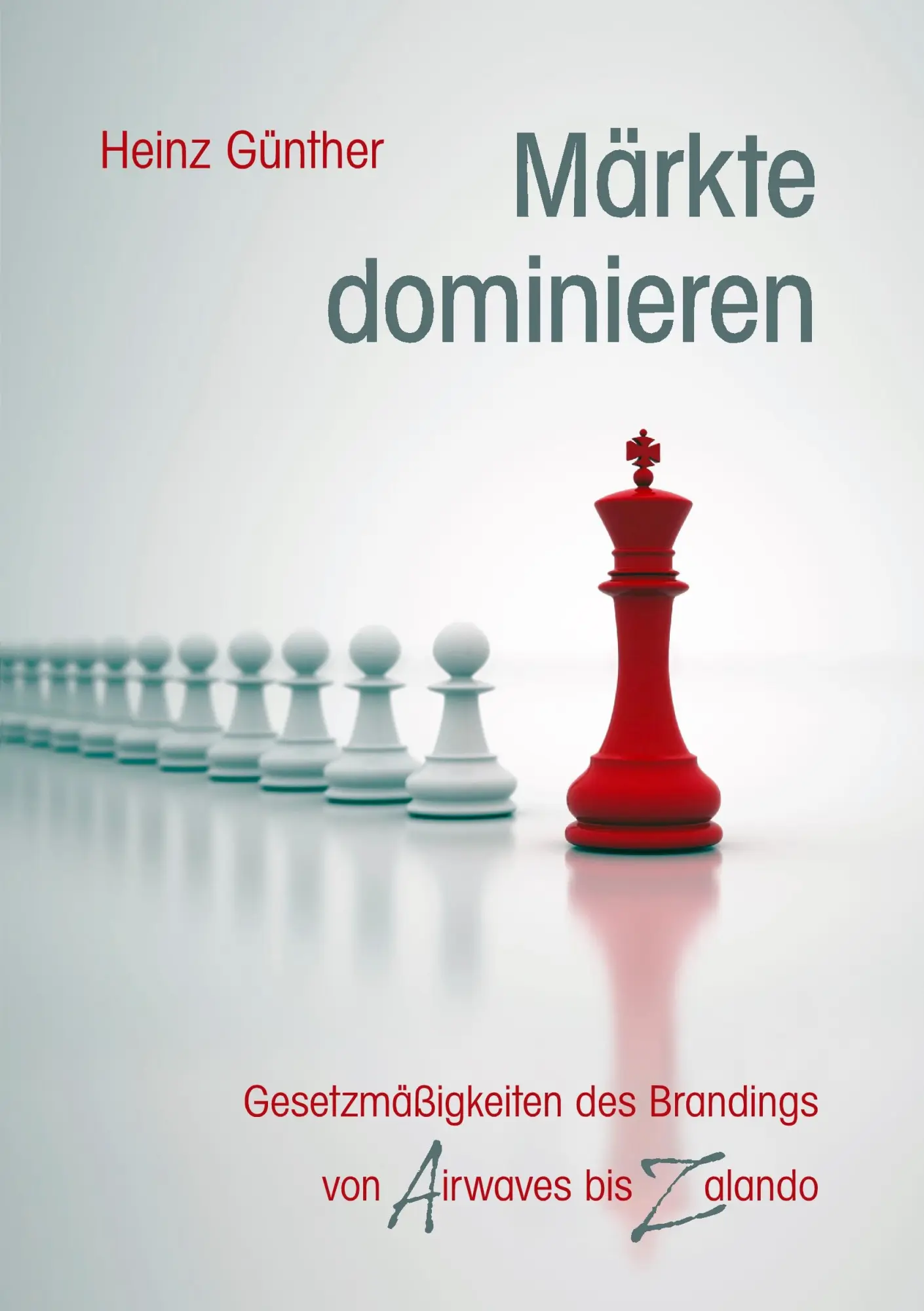 Cover: 9783844872583 | Märkte dominieren | Heinz Günther | Taschenbuch | 192 S. | Deutsch
