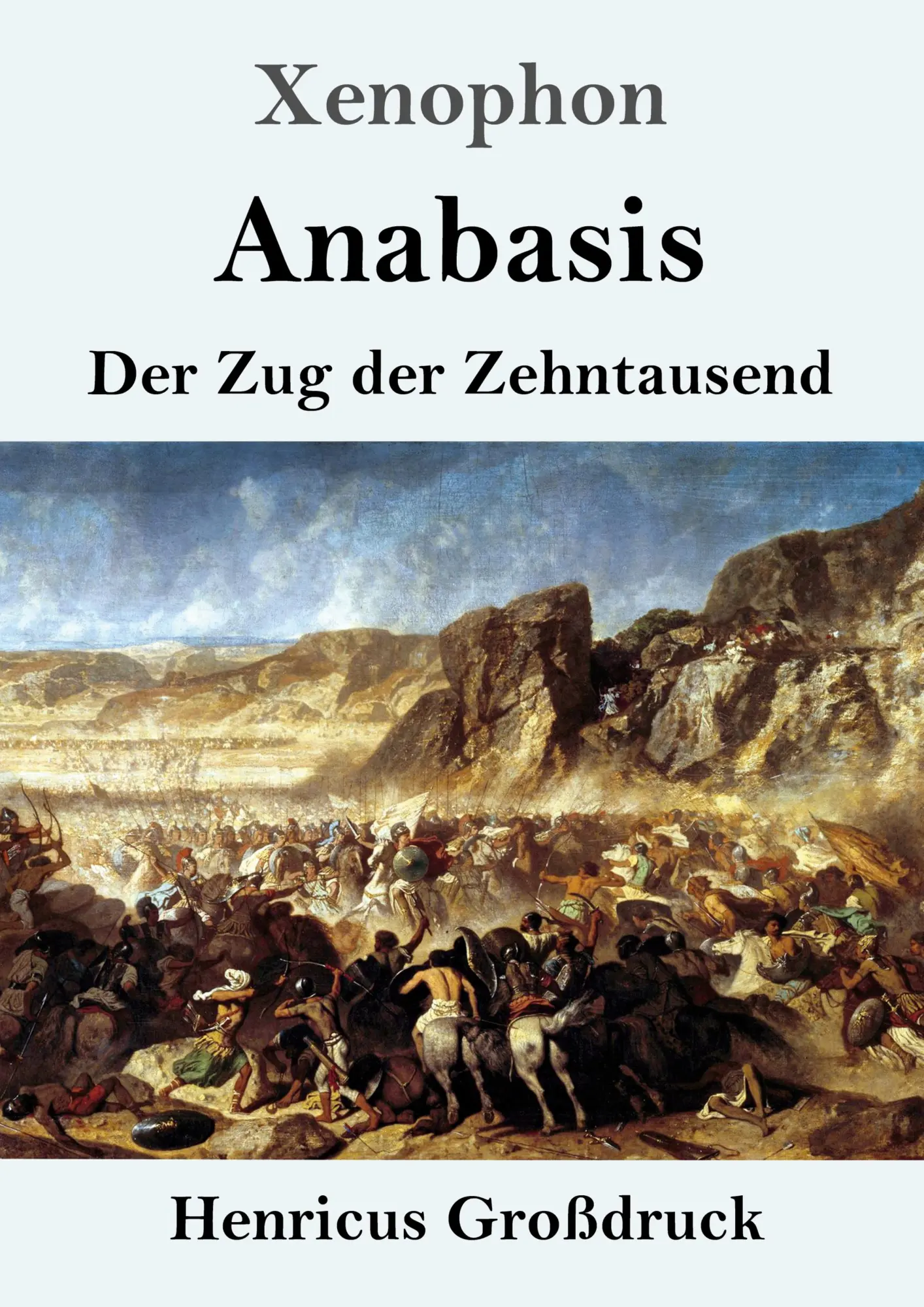 Cover: 9783847842583 | Anabasis (Großdruck) | Der Zug der Zehntausend | Xenophon | Buch