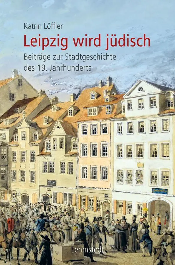 Cover: 9783957972583 | Leipzig wird jüdisch | Katrin Löffler | Buch | 296 S. | Deutsch | 2026