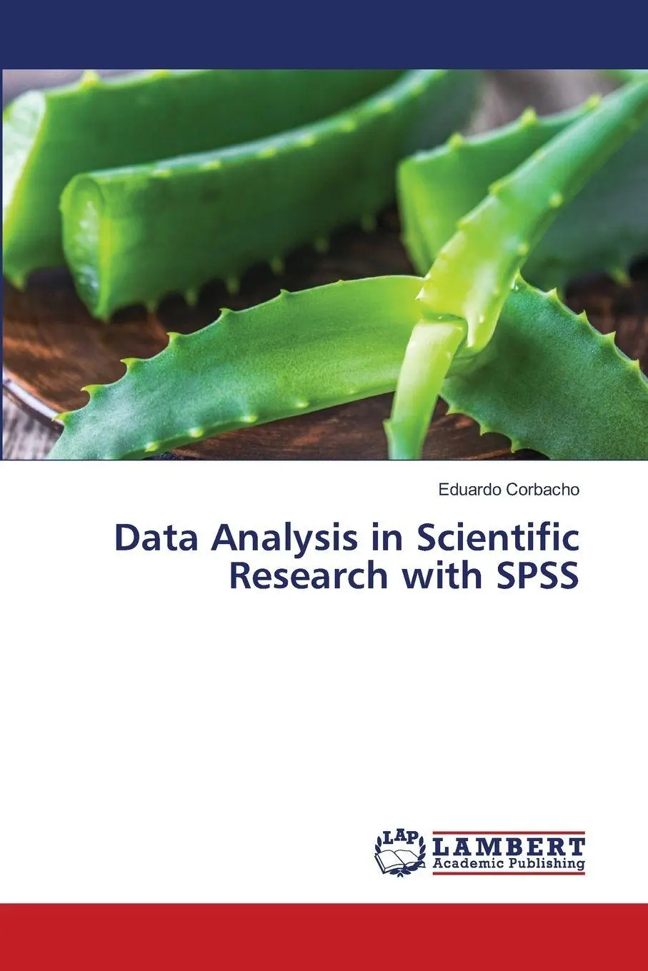 Cover: 9786206152583 | Data Analysis in Scientific Research with SPSS | Eduardo Corbacho