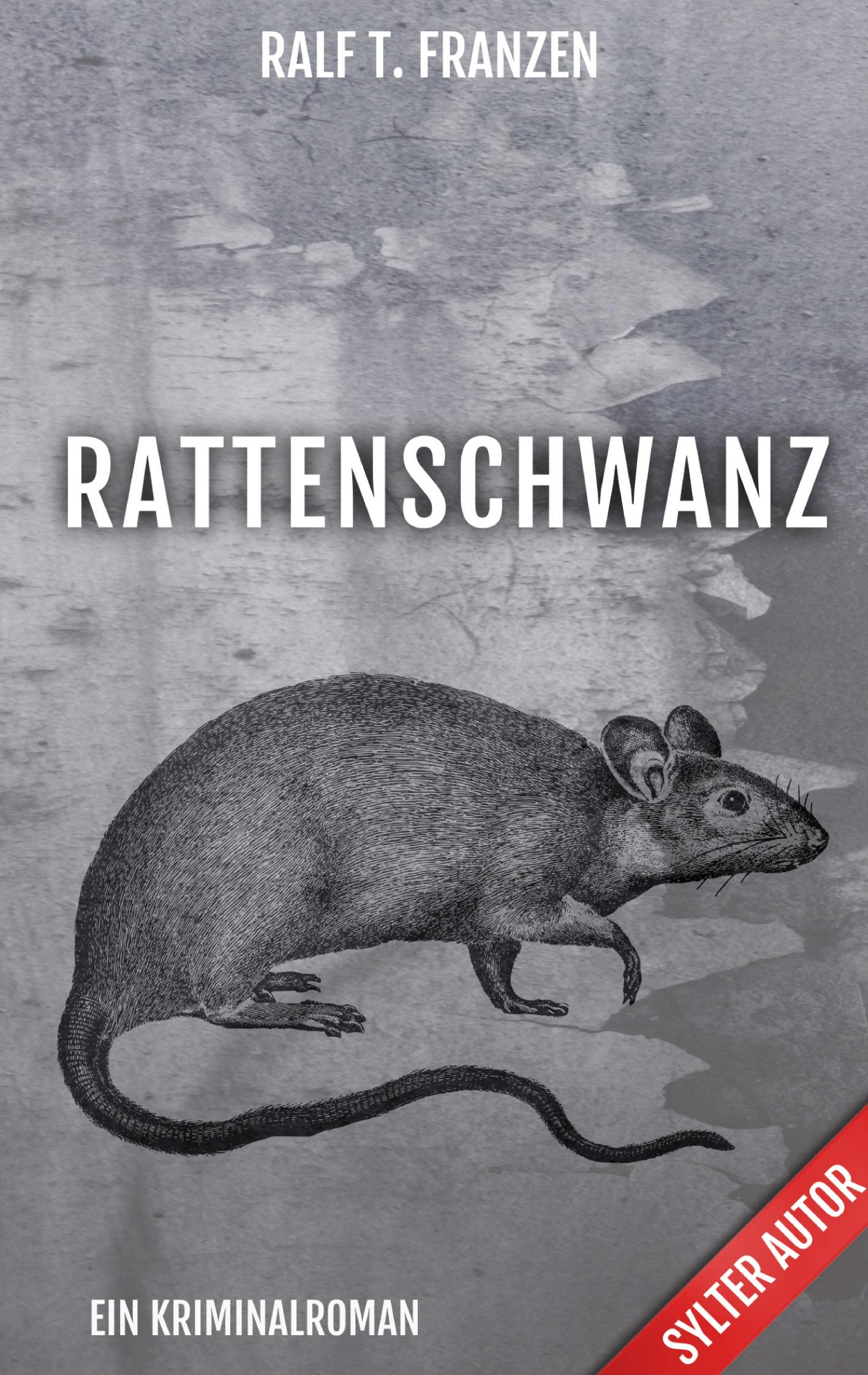 Cover: 9783756202683 | Rattenschwanz | Ralf T. Franzen | Taschenbuch | Paperback | 190 S.