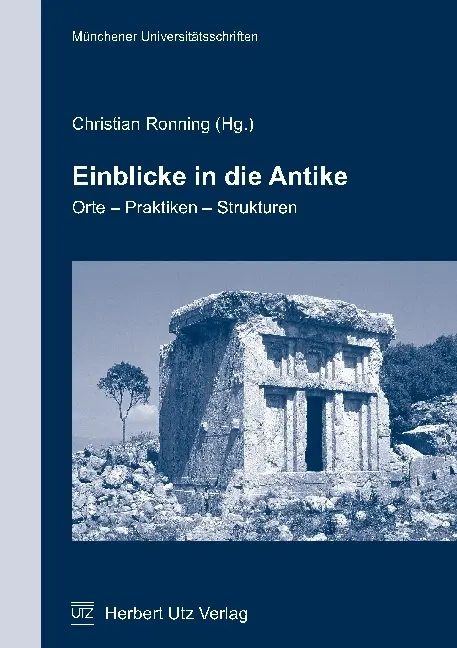 Cover: 9783831682683 | Einblicke in die Antike | Orte - Praktiken - Strukturen | Ronning