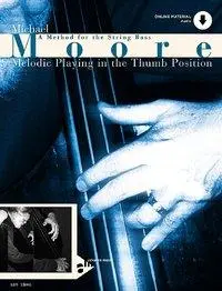 Cover: 9783892212683 | Melodic Playing In The Thumb Position | Michael Moore | Buch | 96 S.