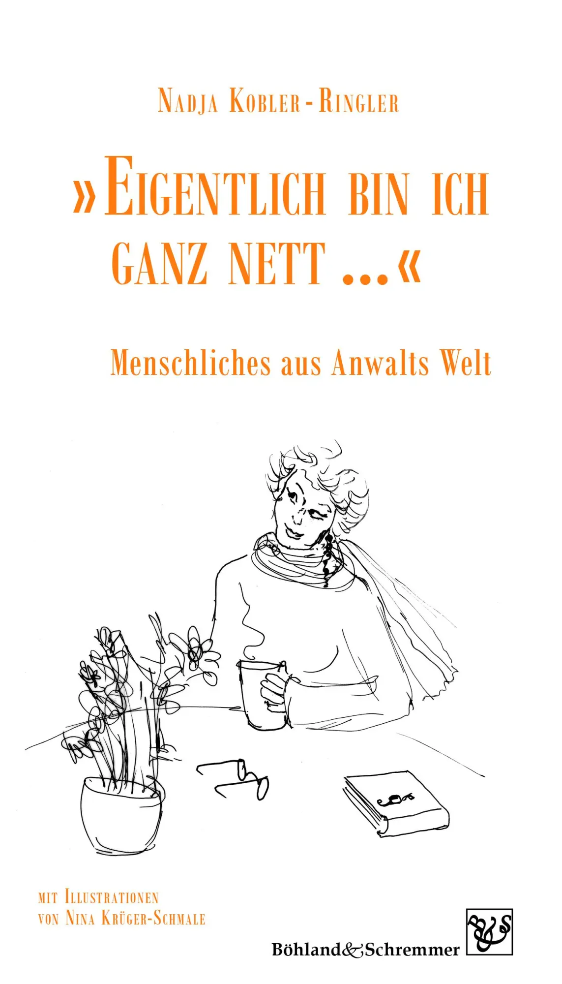 Cover: 9783943622683 | 'Eigentlich bin ich ganz nett ...' | Menschliches aus Anwalts Welt