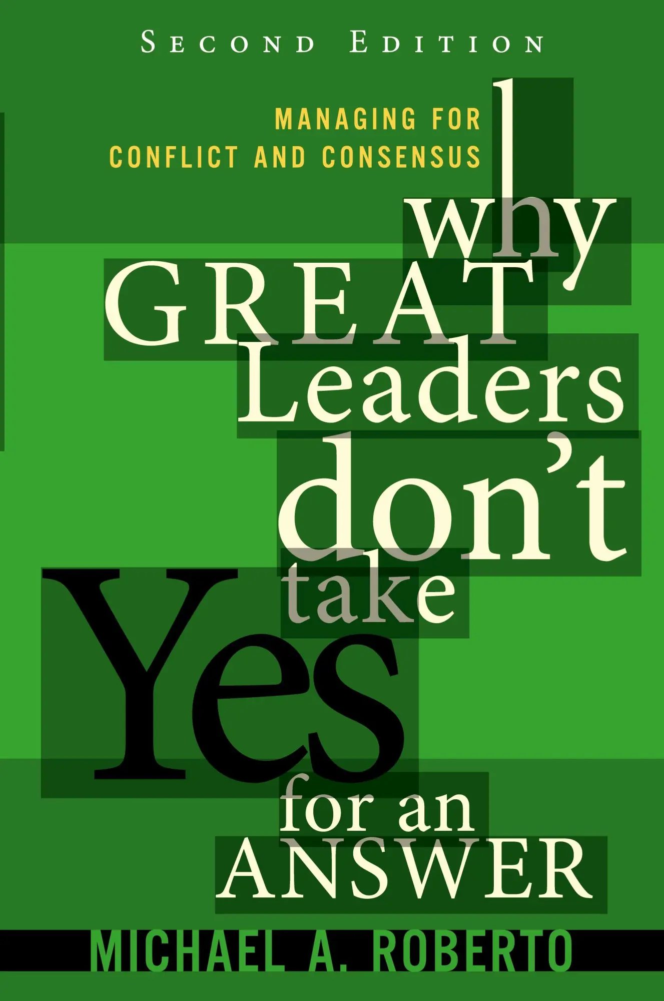 Cover: 9780134392783 | Why Great Leaders Don't Take Yes for an Answer: Managing for...