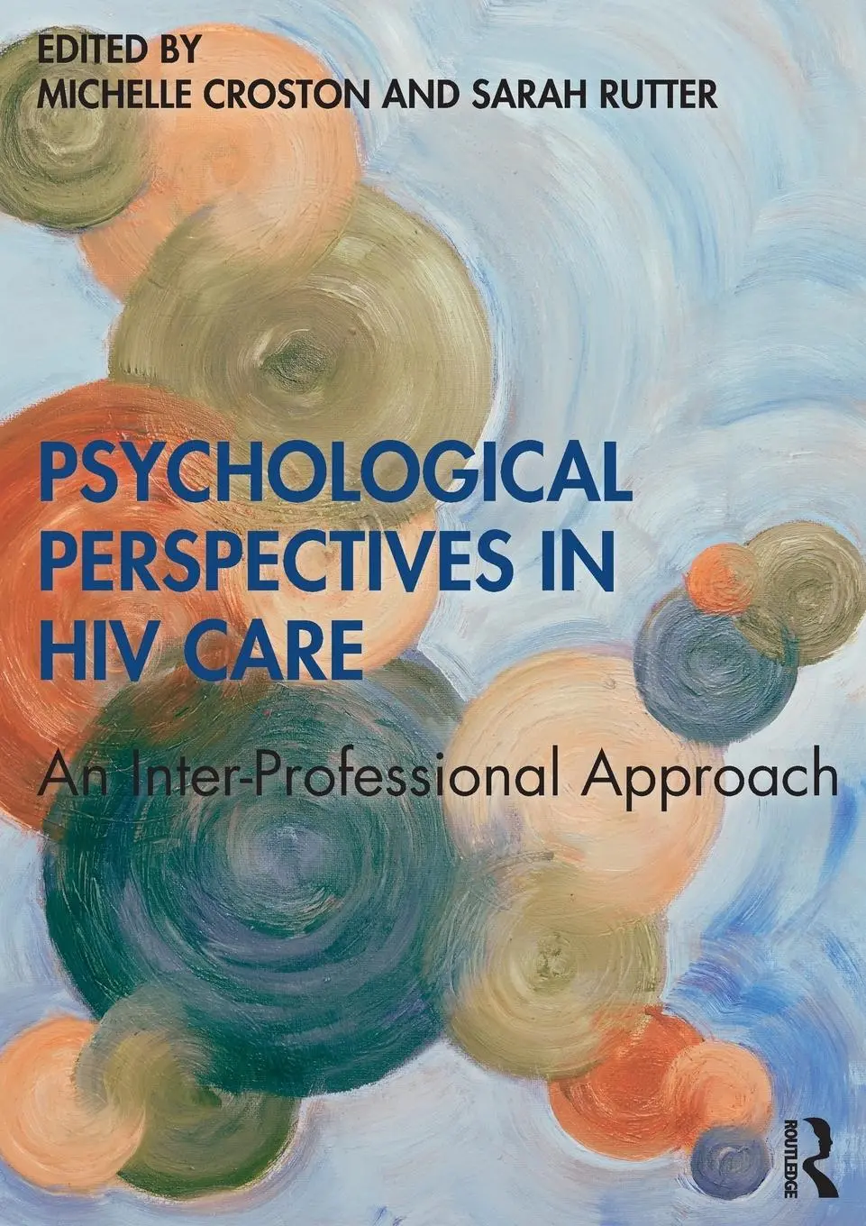 Cover: 9780415792783 | Psychological Perspectives in HIV Care | Michelle Croston (u. a.)