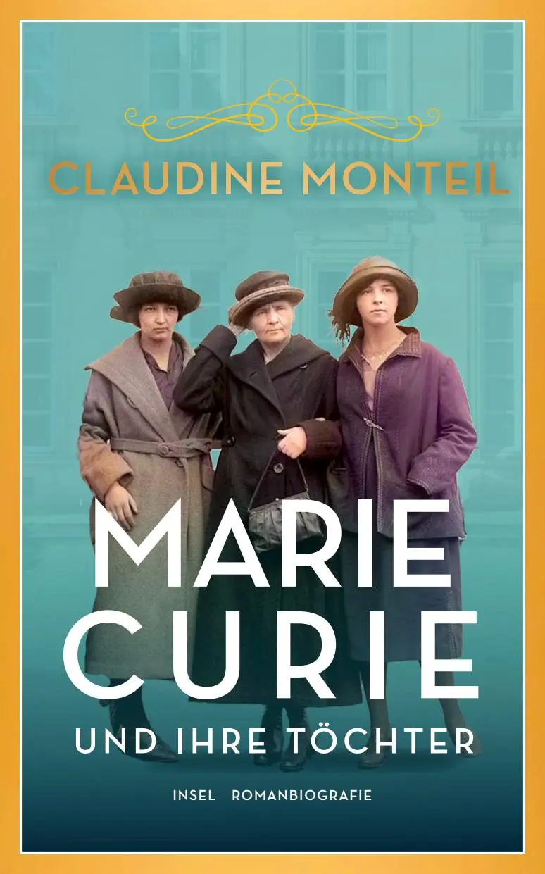Cover: 9783458682783 | Marie Curie und ihre Töchter | Drei Frauen, vier Nobelpreise | Monteil
