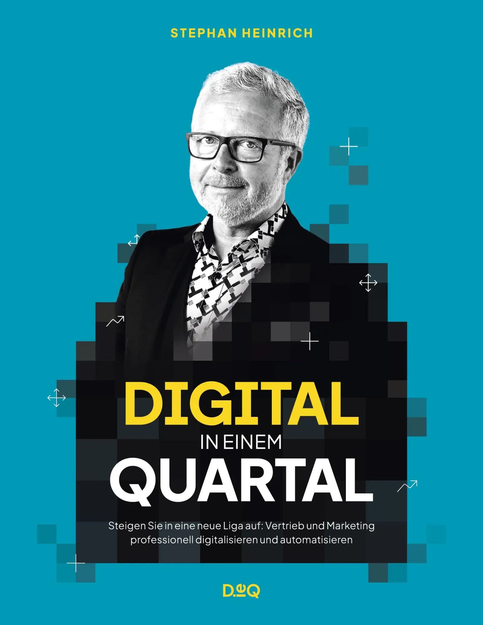 Cover: 9783734722783 | Digital in einem Quartal | Stephan Heinrich | Taschenbuch | 318 S.