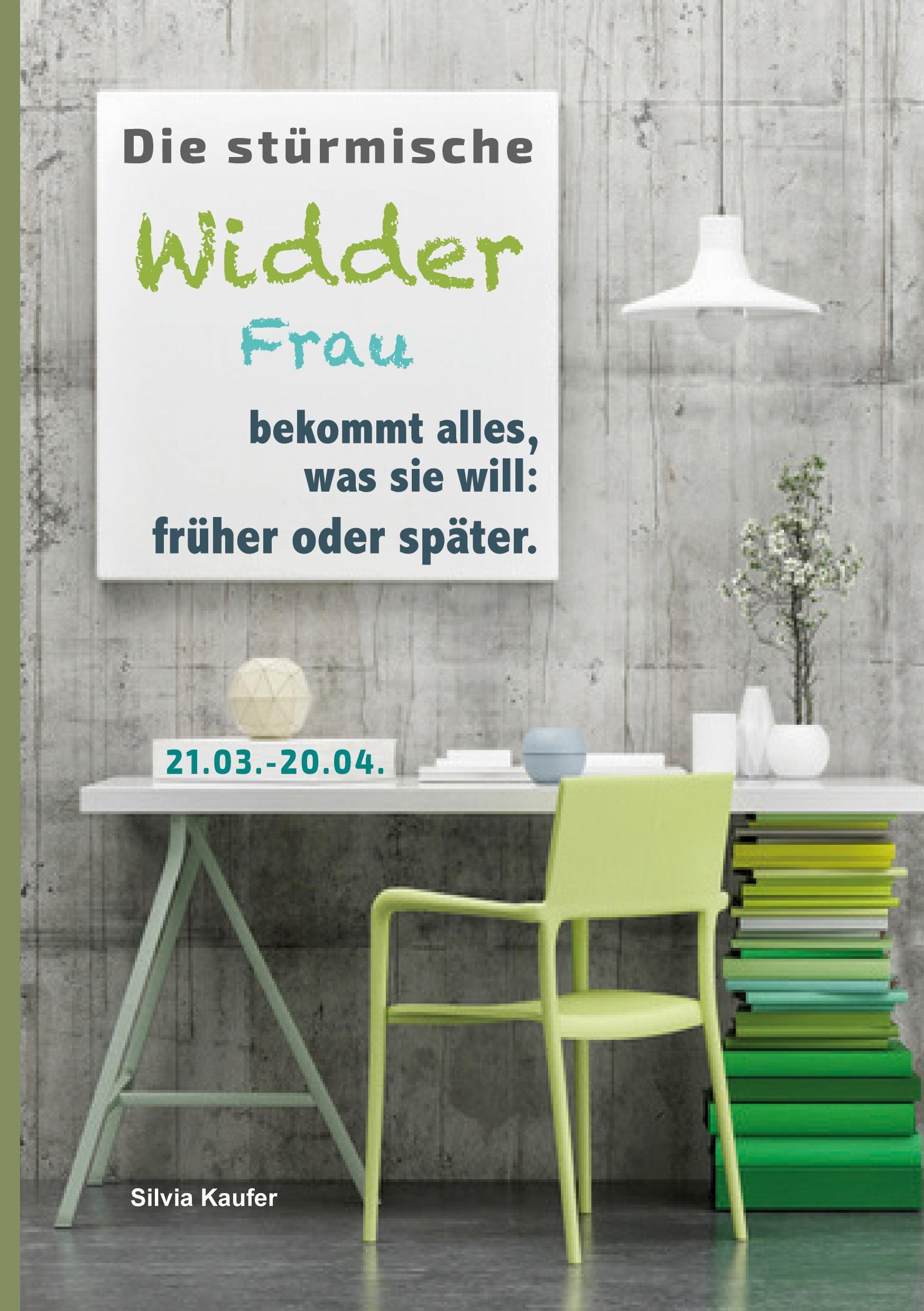 Cover: 9783759712783 | Die stürmische Widder Frau bekommt alles, was sie will: früher oder...