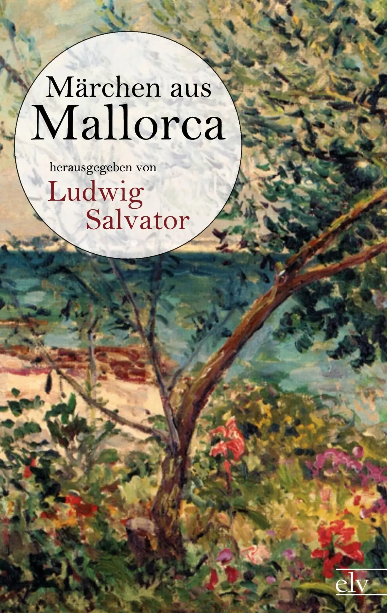 Cover: 9783862672783 | Märchen aus Mallorca | Ludwig (Hg. Salvator | Taschenbuch | Paperback