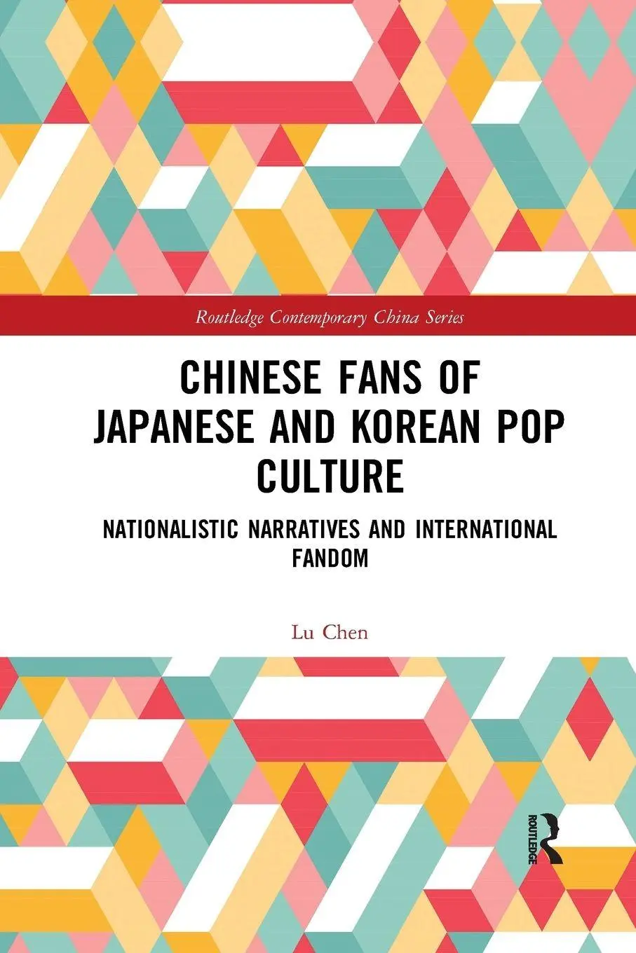 Cover: 9780367272883 | Chinese Fans of Japanese and Korean Pop Culture | Lu Chen | Buch